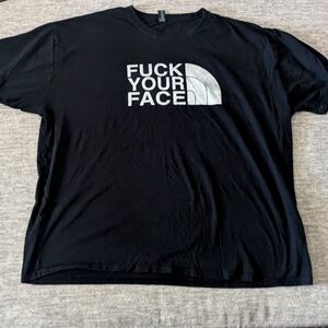F*** Your Face Novelty Shirt